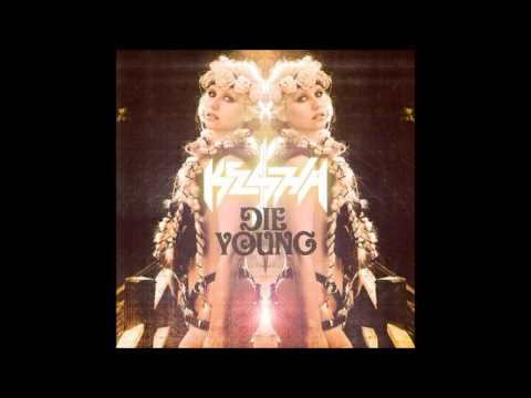 Kesha- Die Young (Lyrics)