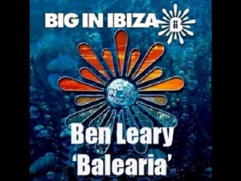 在 YouTube 上观看 Ben Leary - Balearia (Big In Ibiza) - Support from IDJ Magazine
