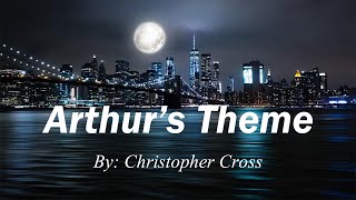 Vignette de la vidéo "Arthur's Theme (Lyrics) By: Christopher Cross"