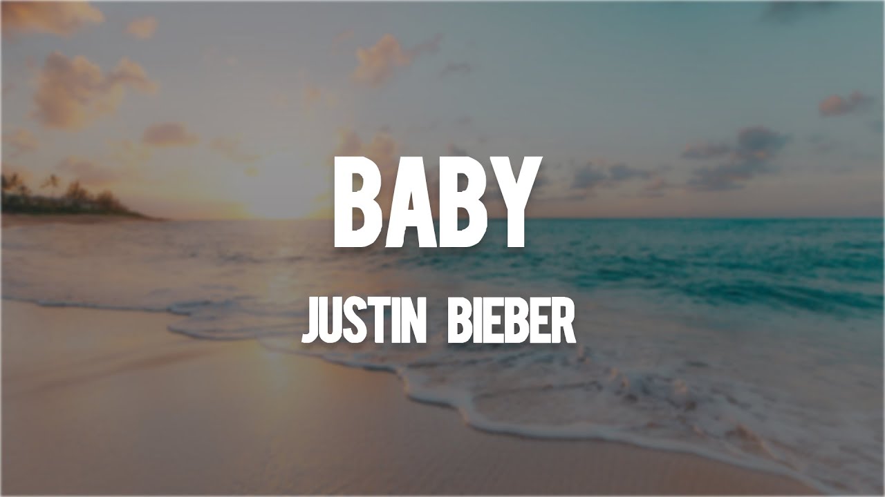 Justin Bieber Baby (Lyrics) YouTube