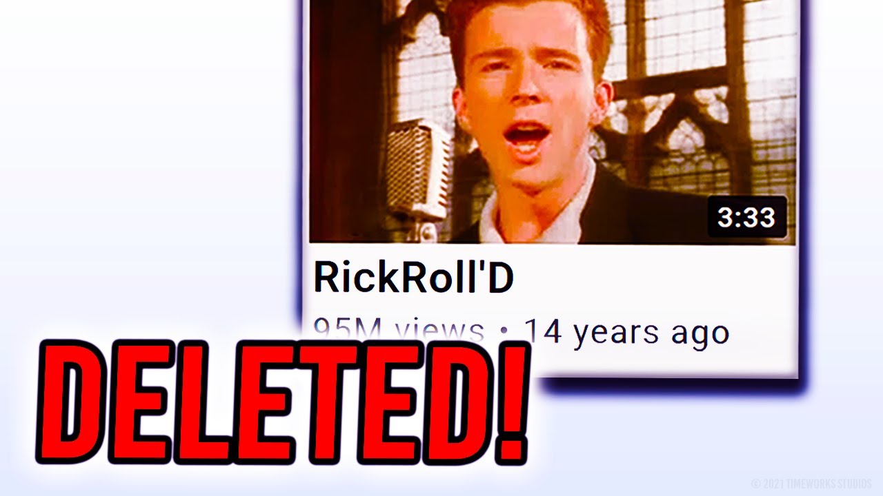 removes original RickRoll video