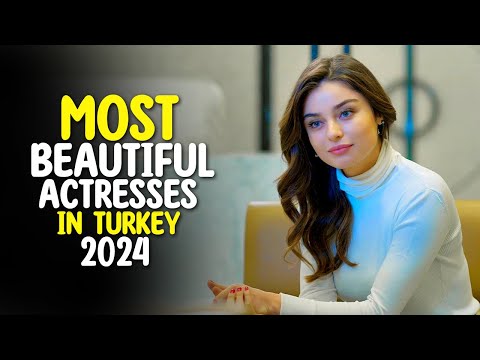 Top 10 Most Beautiful Actresses in Turkey 2024
