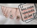 Làm nail chân Hàn Quốc - Nail chân dễ thực hiện