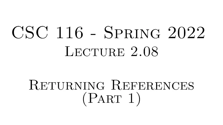 C++ Programming (Spring 2022) - Lecture 2.08 - Returning References (Part 1)