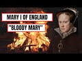 A brief history of bloody mary  mary i of england