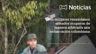 Colombia denuncia violación fronteriza de militares venezolanos