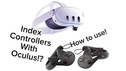 How to connect valve index Controllers to quest 3,2, & 1