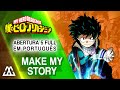 Boku No hero Abertura 5 Completa em Português - Make My Story (PT BR)
