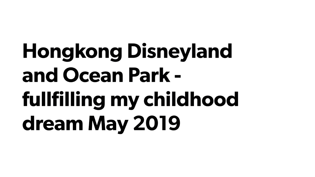 Hongkong Disneyland and Ocean Park YouTube