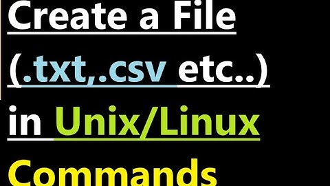 How to create a file in Unix command