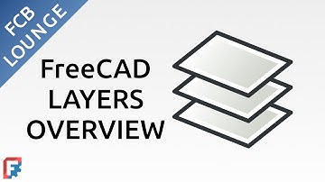 FreeCAD Layers Overview