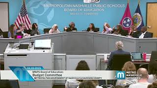 04/22/25 MNPS Board of Education: Budget Committee (Voting Portion)