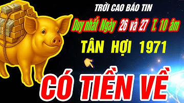 Trời cao báo tin Tuổi TÂN HỢI 1971 NHẬN VẬN MAY CỰC ĐỎ CỰC GIÀU đúng 2 ngày tới