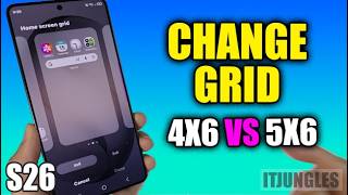 Samsung S26 Home Screen Grid: Change to 4x6 or 5x6