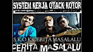 S.K.O.K_CERITA MASALALU