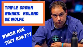 Where Are They Now? High Stakes Poker Pro Roland De Wolfe