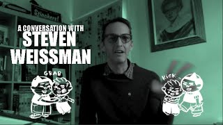 Steven Weissman Conversation