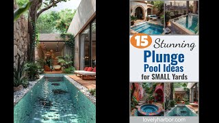 15 Stunning Plunge Pool Ideas For Small Yards