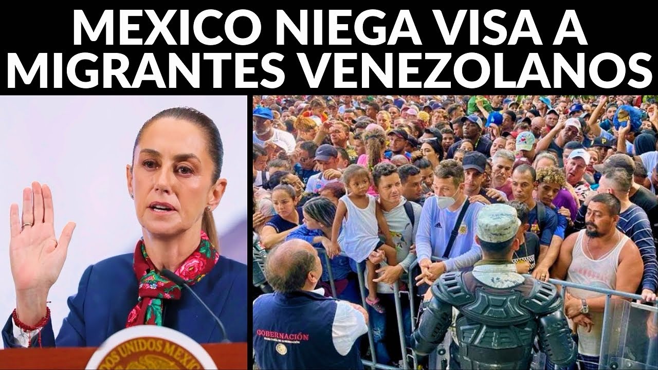 México niega entrada a migrantes venezolanos: suspende visas 