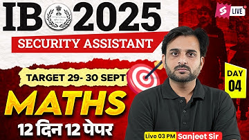 IB Security Assistant Question Paper | IB SA 2025 Maths Expected Paper 4 | by Sanjeet Sir | TESTBOOK