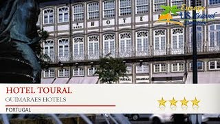 Hotel Toural - Guimaraes Hotels, Portugal