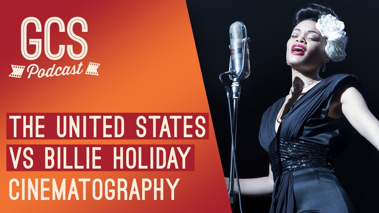 The United States vs Billie Holiday Cinematography (with Andrew Dunn BSC) GCS261
