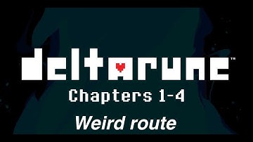 Deltarune Weird Route: Longplay 100% - Chapters 1-4 (Violence)