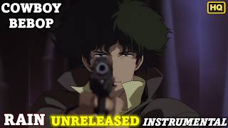 Cowboy Bebop Rain Instrumental Lossless Hq