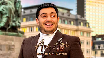 Martin Mkrtchyan - Ari Ari