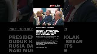 Momen Presiden Putin Menolak Duduk Ketika Imam Besar Rusia Bacakan Hadits Nabi Muhammad Saw.