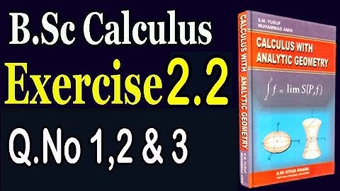 B.Sc Calculus, Exercise 2.2 (Q#1,2 & 3)