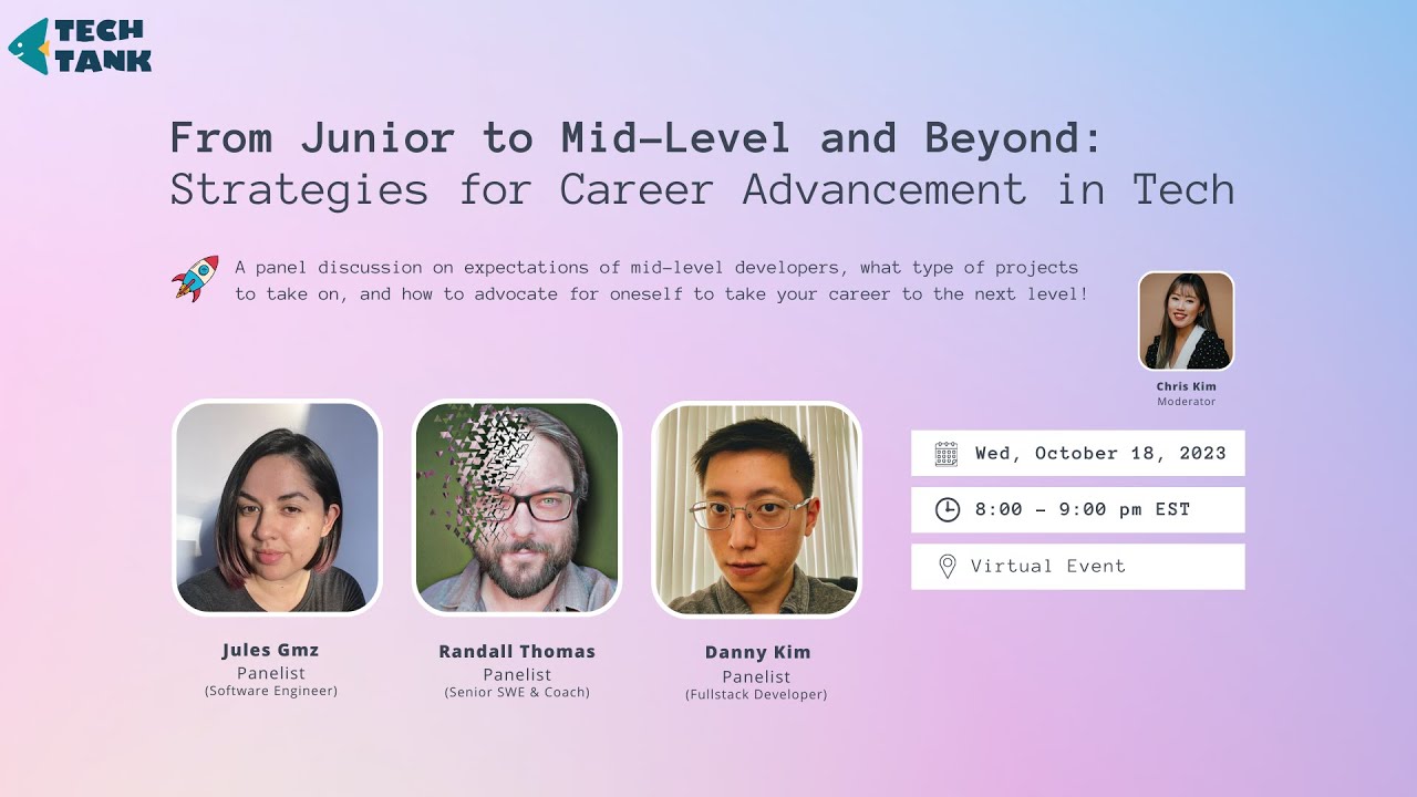 Virtual Panel Discussion Series: From Junior to Mid Level  Strategies for Career Advancement in Tech