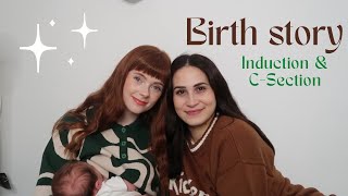 OUR BIRTH STORY | induction & caesarean section *raw and real*