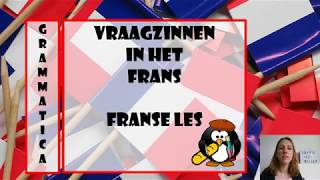 Grammaire: Vraagzinnen maken in het Frans.