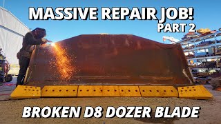 Massive Repair on BROKEN Bulldozer Blade | Part 2 | Drilling, Gouging \& Welding