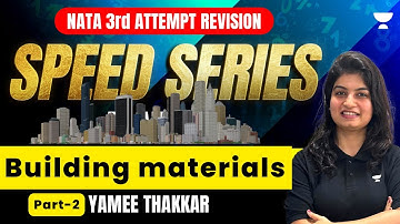 NATA 3rd Attempt Revision | Building Materials  Part- 2 | Yamee Thakkar