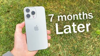 iPhone 15 Pro Max: 7 months later