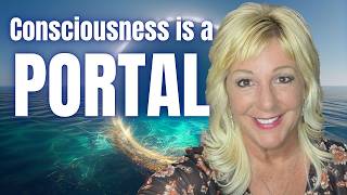 Your Consciousness Is a Portal | The Hidden Power of Higher Awareness