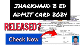 Jharkhand B.ed Admit Card 2024 | How To Check JK B.ed Admit Card 2024