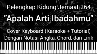 Download Lagu PKJ 264 - Apalah Arti Ibadahmu (Not Angka, Chord, Lirik) Cover Keyboard (Karaoke + Tutorial) MP3 Download Lagu PKJ 264 - Apalah Arti Ibadahmu (Not Angka, Chord, Lirik) Cover Keyboard (Karaoke + Tutorial) MP3
