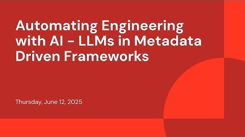 Automating Engineering with AI - LLMs in Metadata Driven Frameworks
