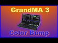 Exploring the full potential of grandma3 color bumps