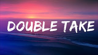 dhruv - double take (Lyrics) Lyrics Video