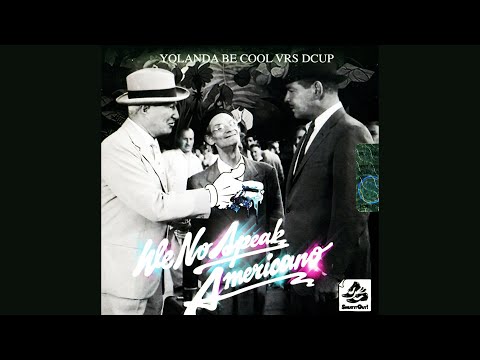 Yolanda Be Cool DCup We No Speak Americano Alex K Mix
