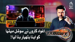 Kidnappers have made social media their weapon!| Target | Aaj News