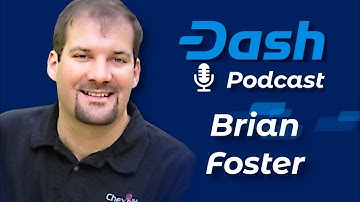 Dash Podcast 171 With Dash Core Group Front End Product Owner Brian Foster