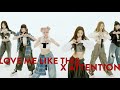 Nmixx x newjeans  love me like this  attention mashup