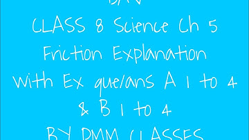 DAV Class 8 Sci.Solution Ch 5 (Fill A1to4 & T/F B 1to 4) || FORCE OF FRICTION ||in description box.