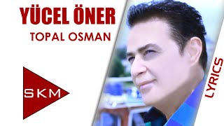 Topal Osman - Yücel Öner 