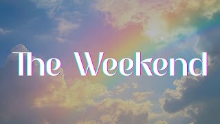 Calvin Harris - The Weekend Lyrics